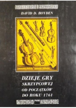 Dzieje gry skrzypcowej od początków do roku 1761