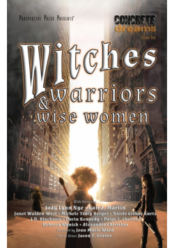 Witches, Warriors, and Wise Women