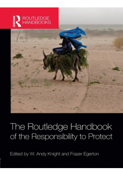 The Routledge Handbook of the Responsibility to Protect