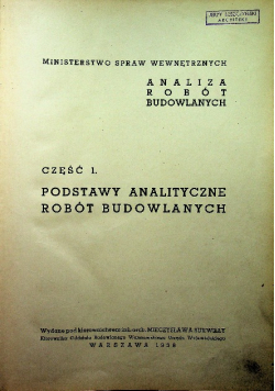 Analiza robót budowlanych część 1 Podstawy analityczne robót budowlanych 1938 r.
