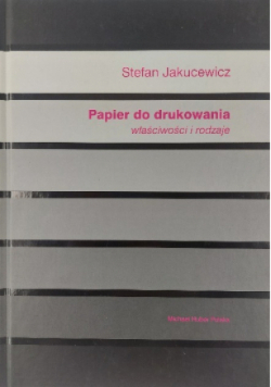 Papier do drukowania właściwości i rodzaje