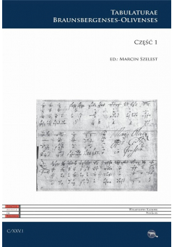 C XXV. Tabulaturae Braunsbergenses-Olivenses cz.1