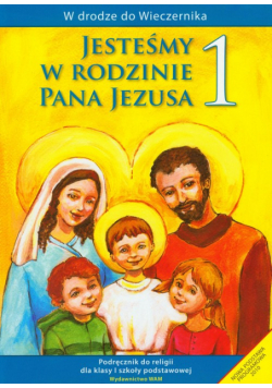 Kubik Władysław - Jesteśmy w rodzinie Pana Jezusa 1 Podręcznik