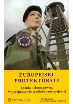 Europejski protektorat Bośnia i Hercegowina w perspektywie środkowoeuropejskiej