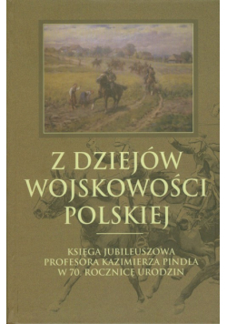 Z dziejów wojskowości polskiej