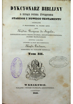 Dykcyonarz Biblijny z ksiąg pisma świętego starego i nowego  testamentu tom III 1845 r.