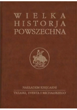 Wielka historia powszechna Tom 7 Część 4 Wielka wojna