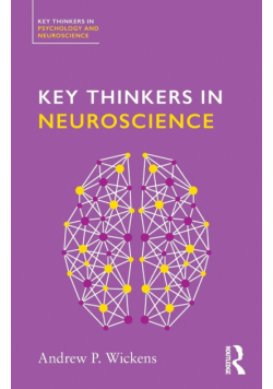 Key Thinkers in Neuroscience