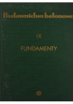 Budownictwo betonowe IX Fundamenty