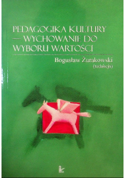 Pedagogika kultury wychowanie do wybory wartości