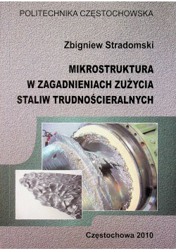 Mikrostruktura w zagadnieniach zużycia staliw trudnościeralnych
