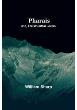 Pharais; and, The Mountain Lovers