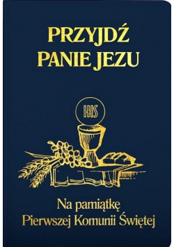 Przyjdź Panie Jezu granat