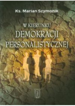 W kierunku demokracji personalistycznej