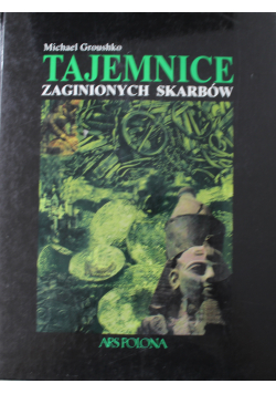 Tajemnice  zaginionych skarbów