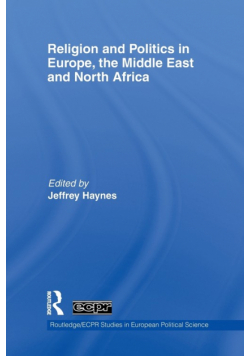 Religion and Politics in Europe, the Middle East and North Africa