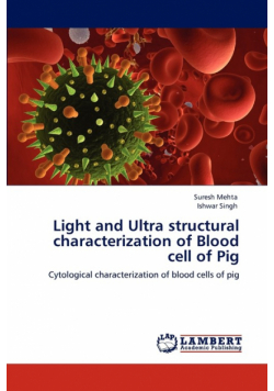 Light and Ultra structural characterization of Blood cell of Pig