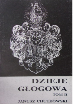 Dzieje Głogowa, Tom II