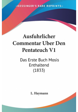Ausfuhrlicher Commentar Uber Den Pentateuch V1