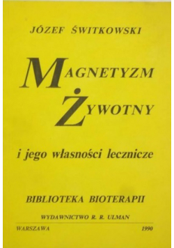 Magnetyzm żywotny i jego własności lecznicze