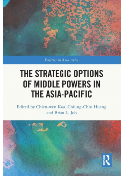 The Strategic Options of Middle Powers in the Asia-Pacific