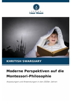 Moderne Perspektiven auf die Montessori-Philosophie