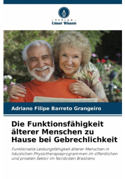 Die Funktionsfähigkeit älterer Menschen zu Hause bei Gebrechlichkeit