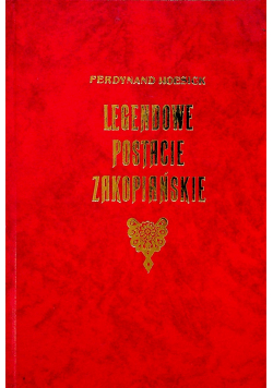 Legendowe postacie zakopiańskie reprint z 19222 r