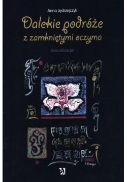 Dalekie podróże z zamkniętymi oczami