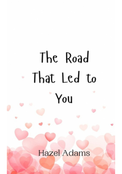 The Road That Led to You