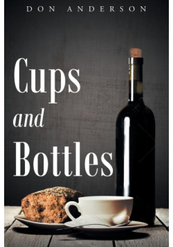 Cups and Bottles