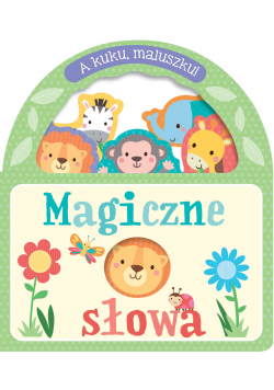 A kuku maluszku Magiczne słowa