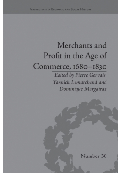 Merchants and Profit in the Age of Commerce, 1680-1830