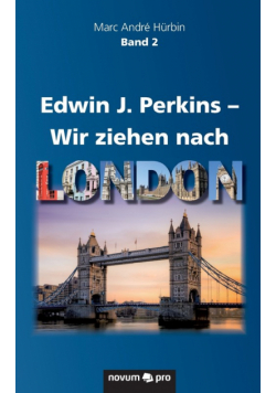 Edwin J. Perkins - Wir ziehen nach London