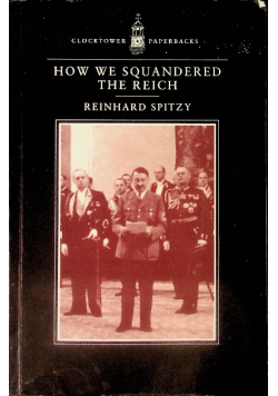 How we squandered the Reich