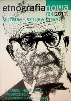 Etnografia Nowa Muzeum - Sztuka Żywa Nr 4 / 12