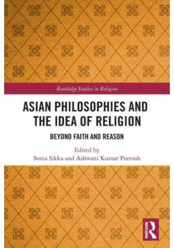 Asian Philosophies and the Idea of Religion