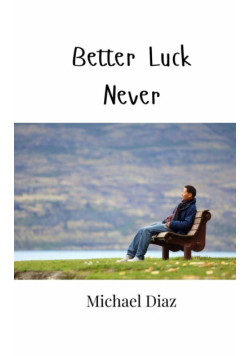 Better Luck Never