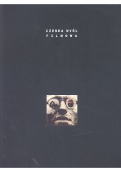Obrazy, obrazki, obrazeczki. Antologia czeskiej myśli filmowej. Tom I