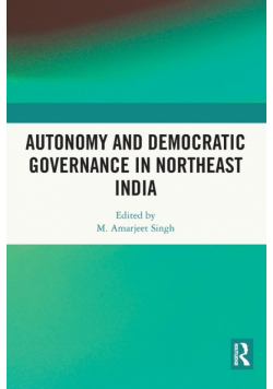 Autonomy and Democratic Governance in Northeast India