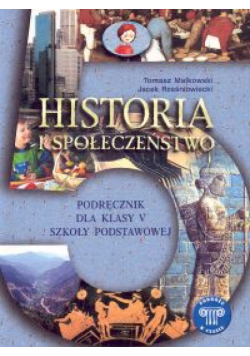 Podróże w czasie 5 Historia i społeczeństwo Podręcznik