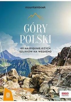 Góry Polski. 60 najpiekniejszych szkaków na weeken