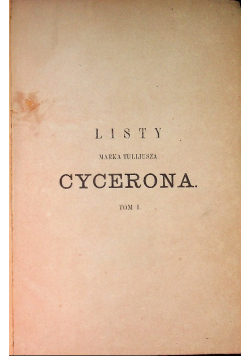 Listów Marka Tulliusza cycerona 1873 r.