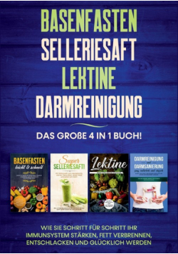 Basenfasten | Selleriesaft | Lektine | Darmreinigung