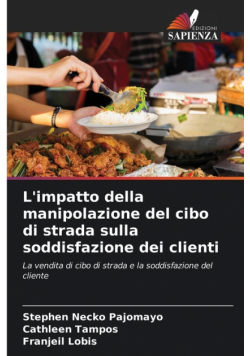L'impatto della manipolazione del cibo di strada sulla soddisfazione dei clienti