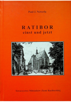 Ratibor einst und jetzt