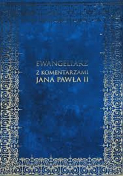 Ewangelia z komentarzami Jana Pawła II