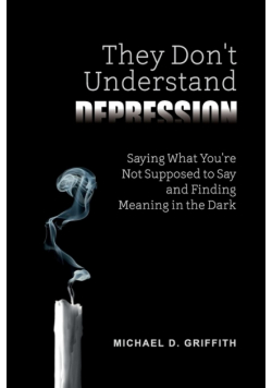 They Don't Understand Depression