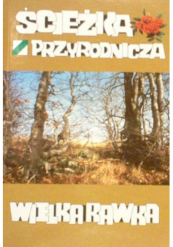 Ścieżka przyrodnicza. Wielka Rawka