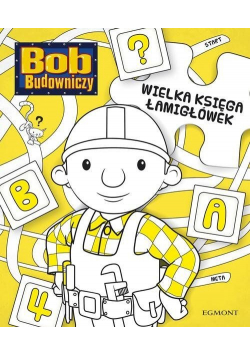 Wielka księga łamigłówek Bob Budowniczy